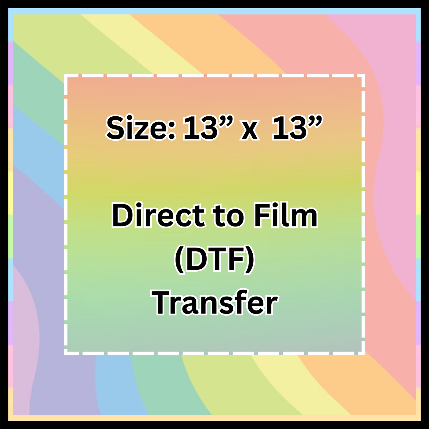 13”x13” Custom DTF Transfer
