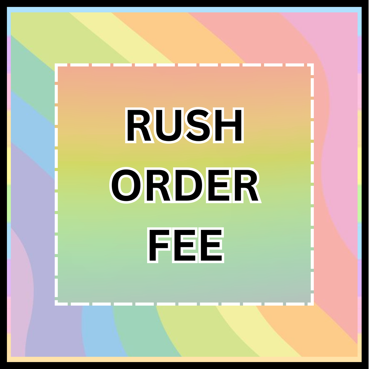 RUSH ORDER FEE