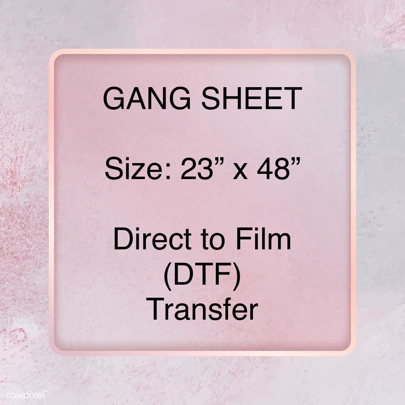 Gang Sheet 23" x 48"