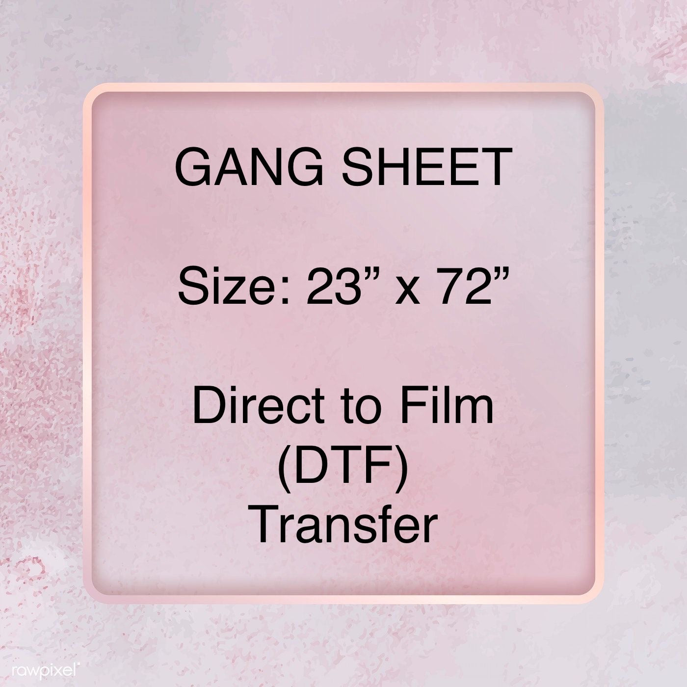 Gang Sheet 23" x 72"