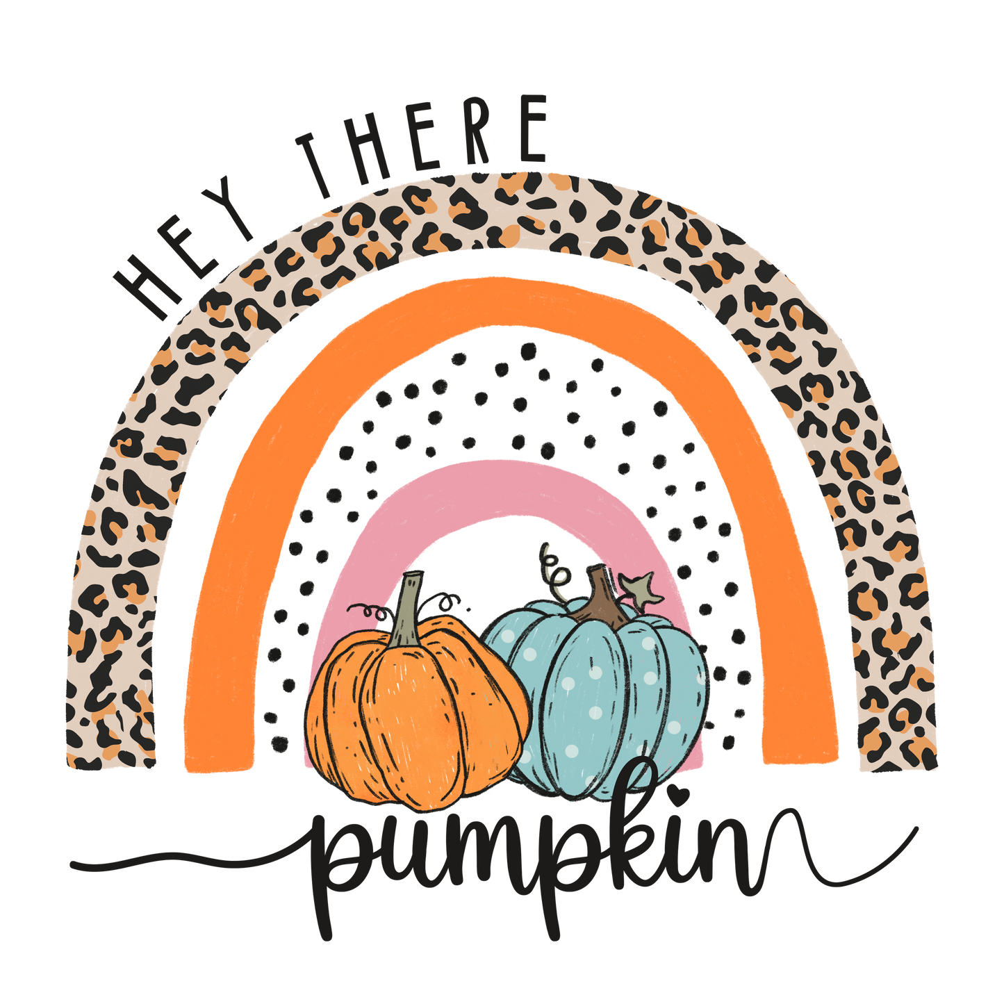Hey There Pumpkin