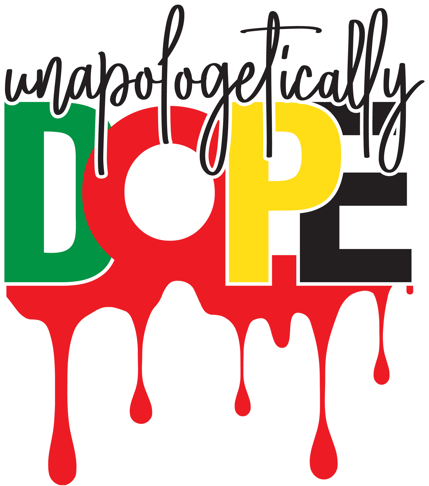 Unapologetically Dope