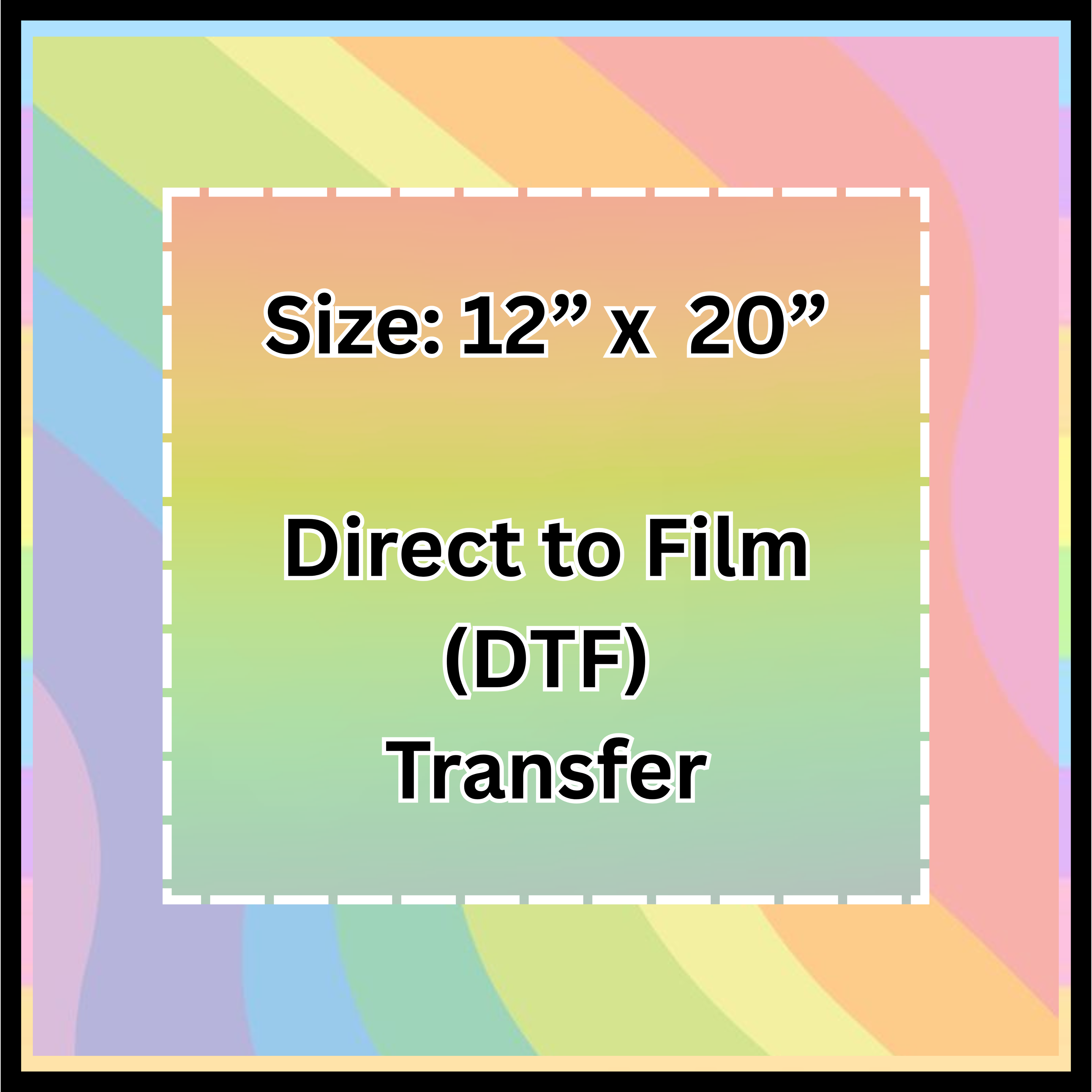 12” x 20” Custom DTF Transfer