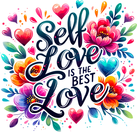 Self Love Is The Best Love