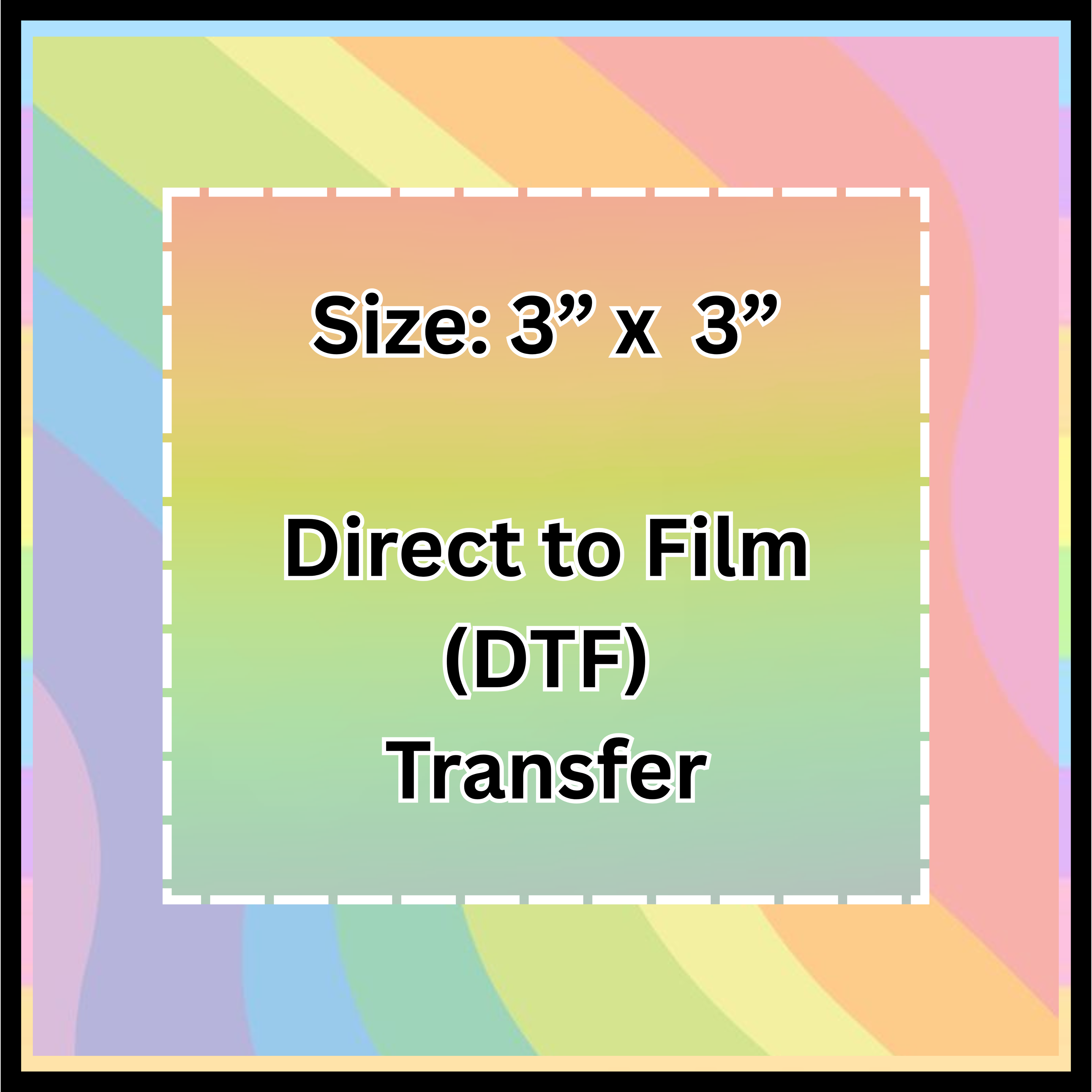 3" x 3" Custom DTF Transfer