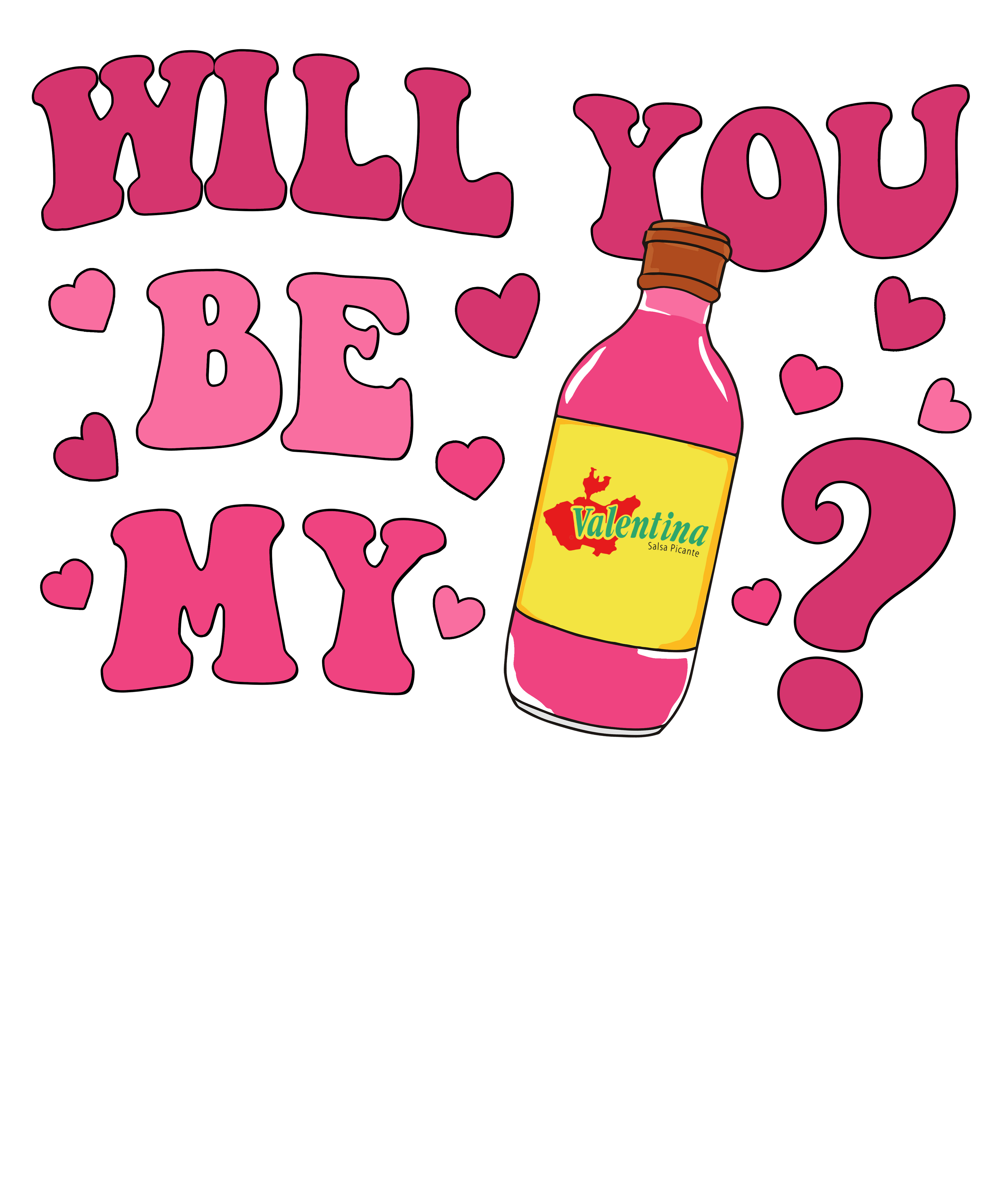 Will You Be My Valentina