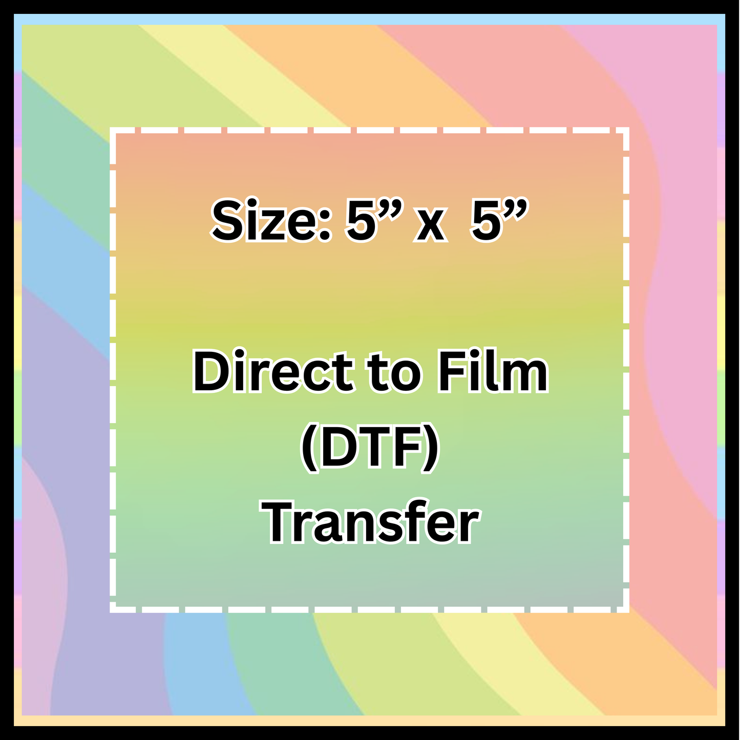 5" x 5" Custom DTF Transfer