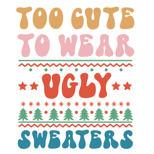 Too Cute to Wear Ugly Sweaters 2