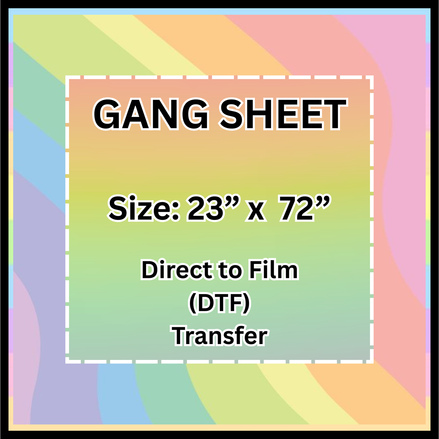 Gang Sheet 23" x 72"