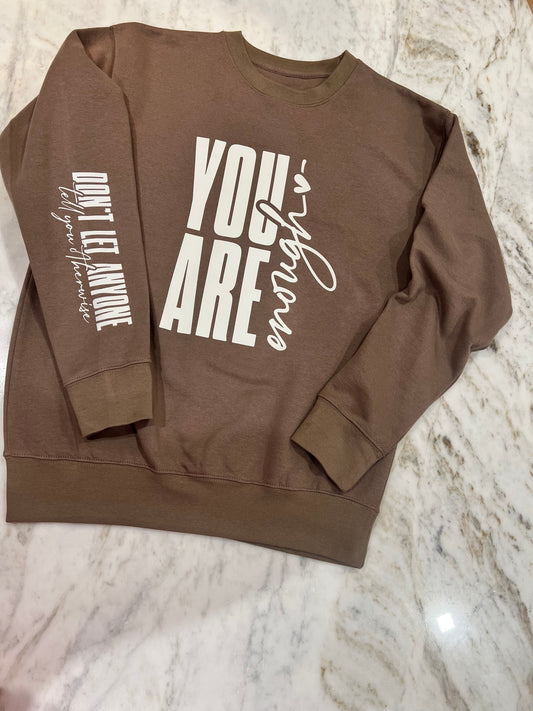 You Are Enough Crewneck Sweatshirt