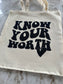 Know Your Worth Tote