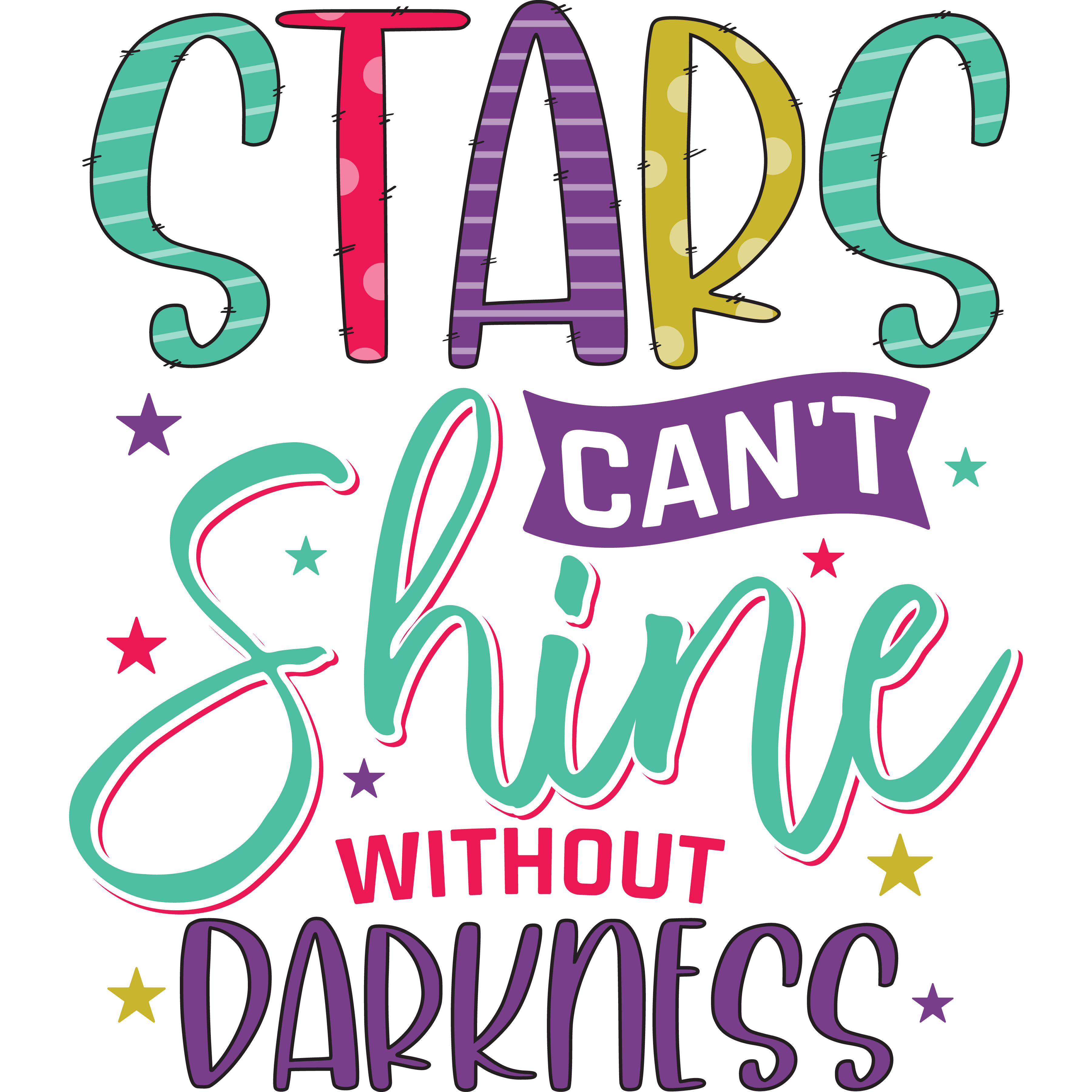 Stars Can’t Shine w/out Darkness