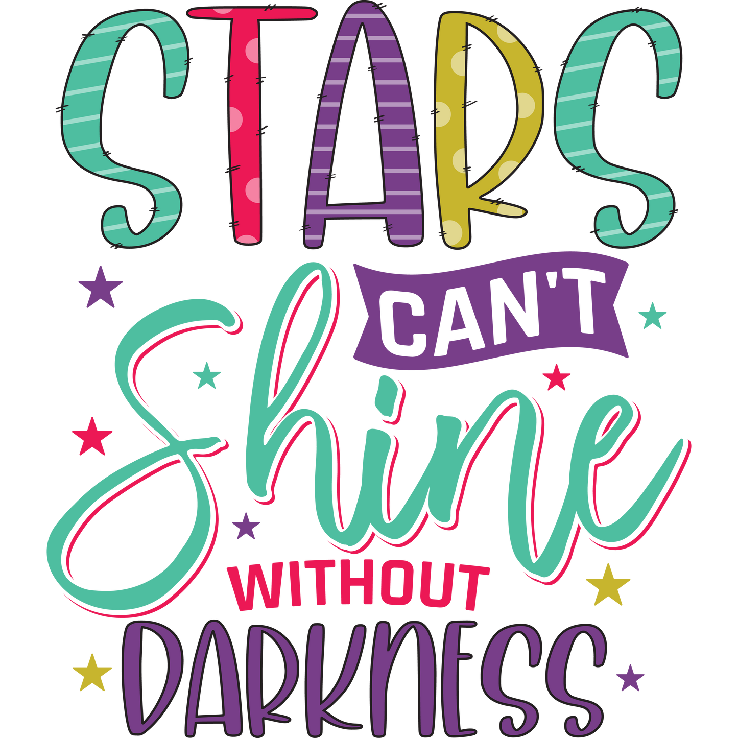 Stars Can’t Shine w/out Darkness