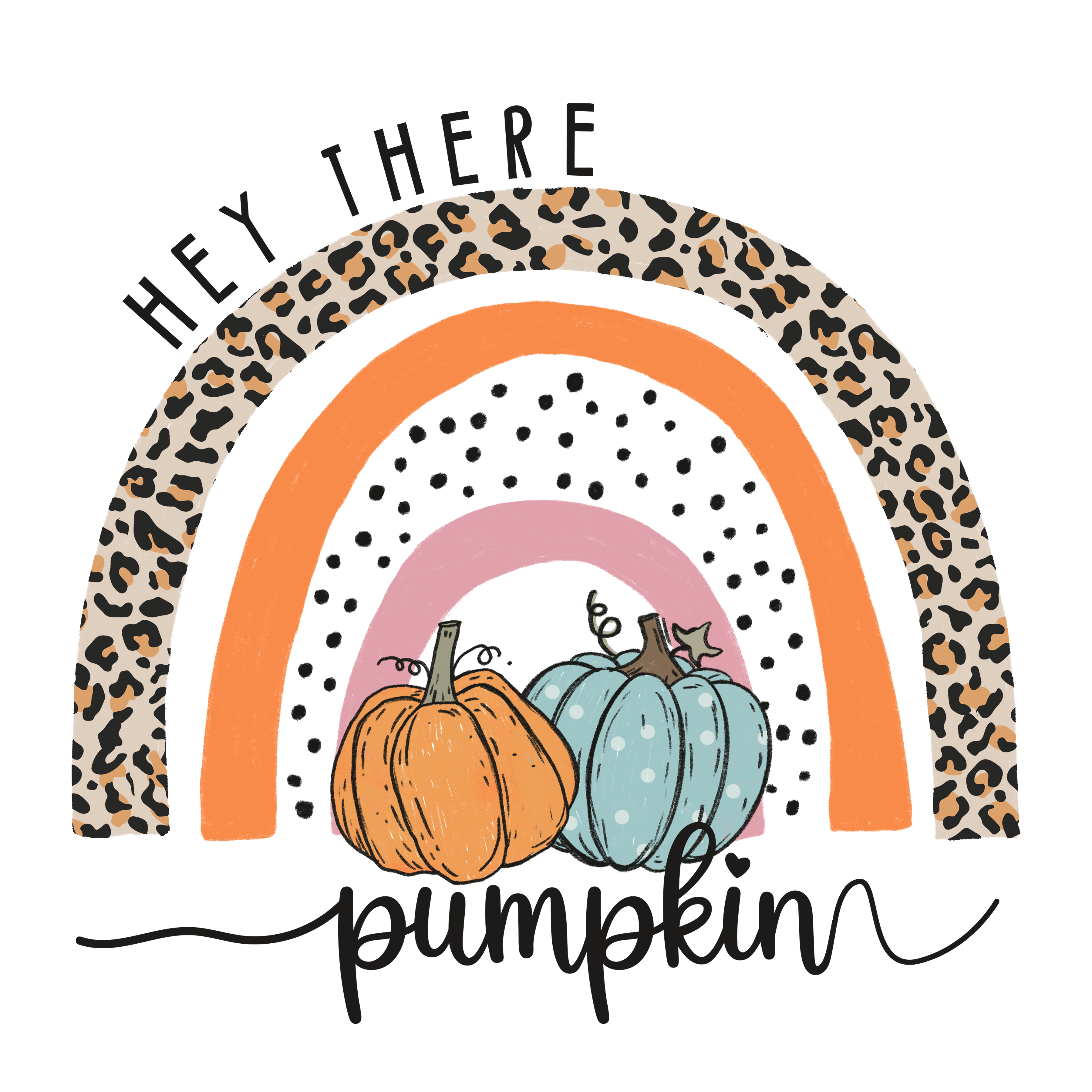 Hey There Pumpkin