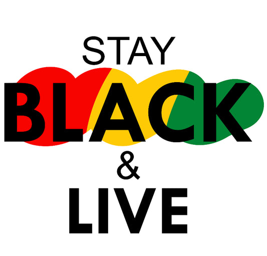 Stay Black & Live