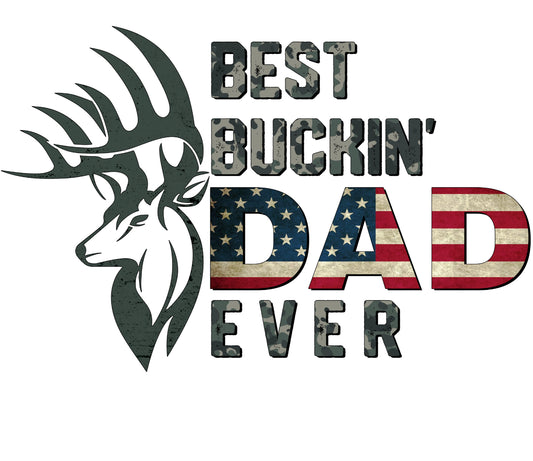 Best Buckin Dad Ever (Adult)