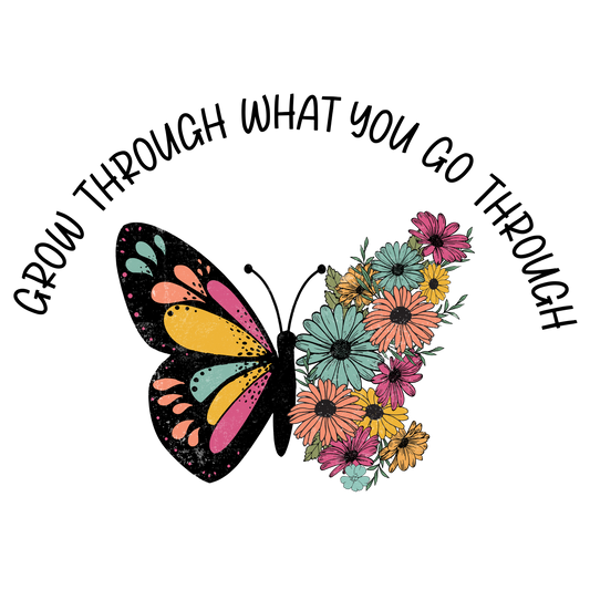 Grow Through What You Go Through