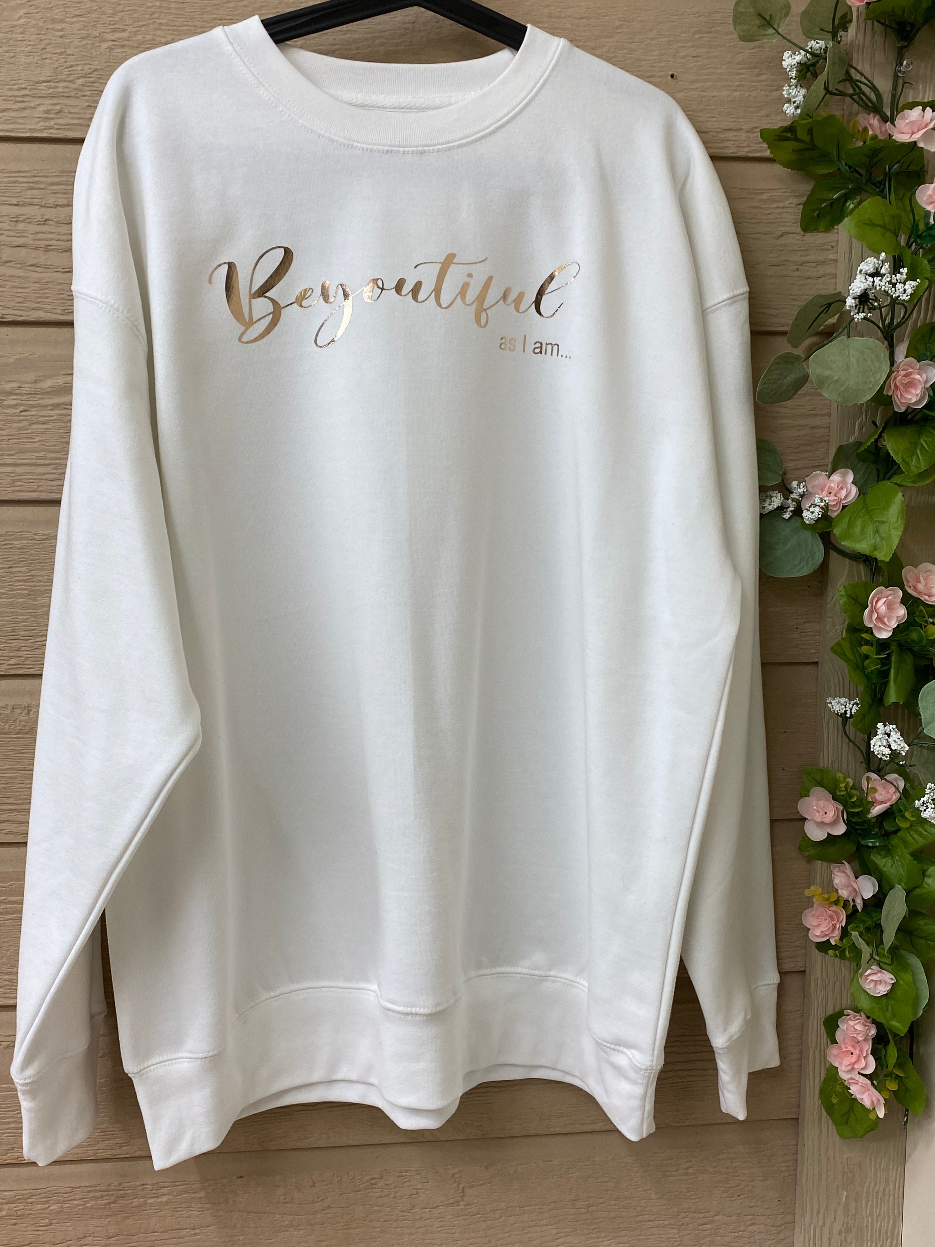 Beyoutiful as I am Crewneck Sweatshirt