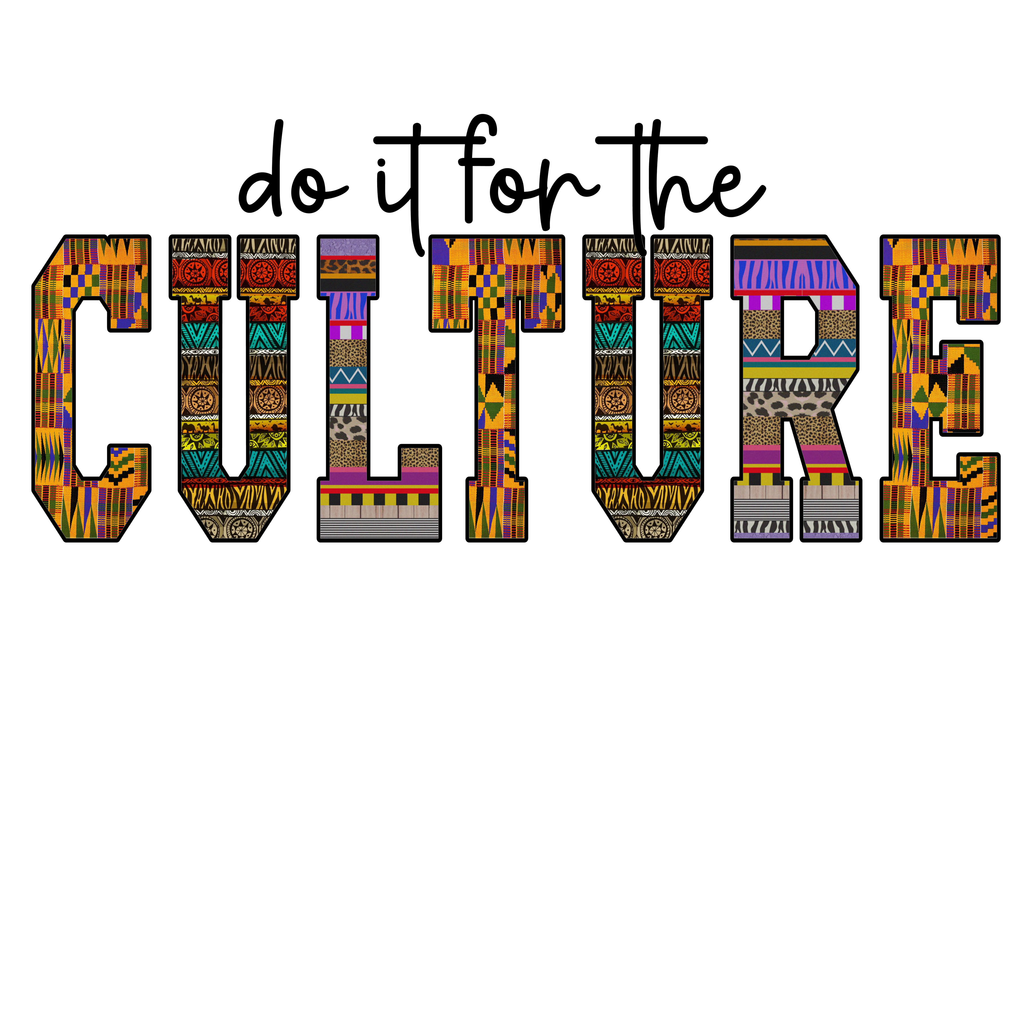 Do It For The Culture